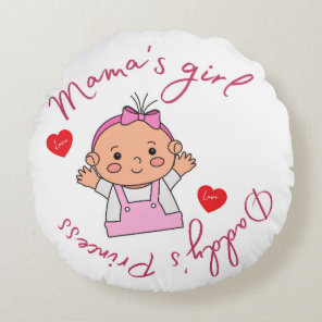 Mama's Girl & Daddy's Princess Round Pillow