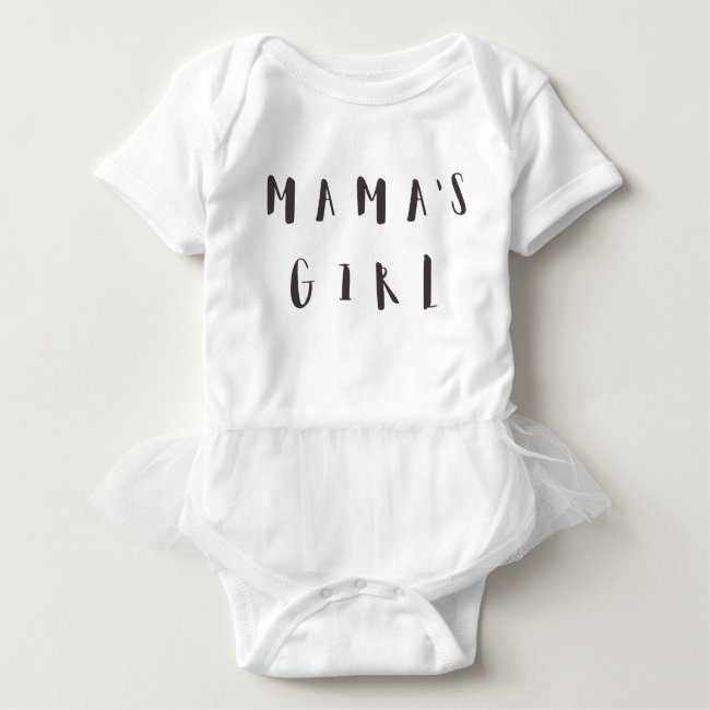 Mama's Girl - Fun Quote Baby Tutu Bodysuit