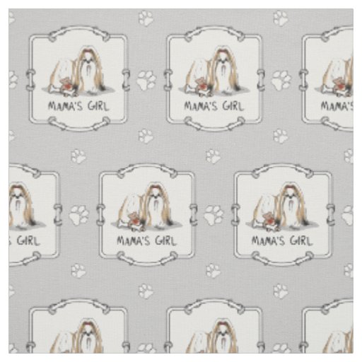 Mama's Girl Shih Tzu (tan white) Dog Mom Cute Fabric