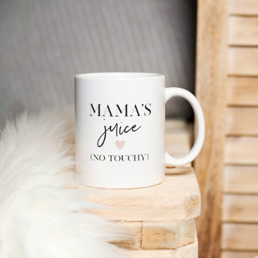 Mama's Juice Funny Quote | Best Mama Gift  Coffee Mug
