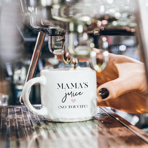 Mamas Juice Funny Quote  Best Mama Gift  Espresso Cup
