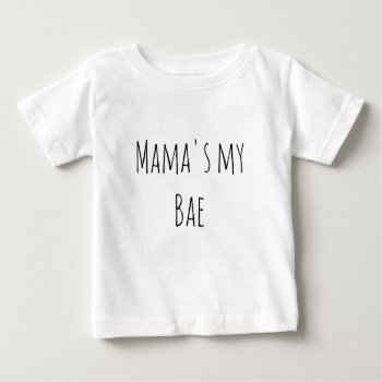 Mama's My Bae Bestselling Hipster Trendy Baby T-shirt by MoeWampum at Zazzle