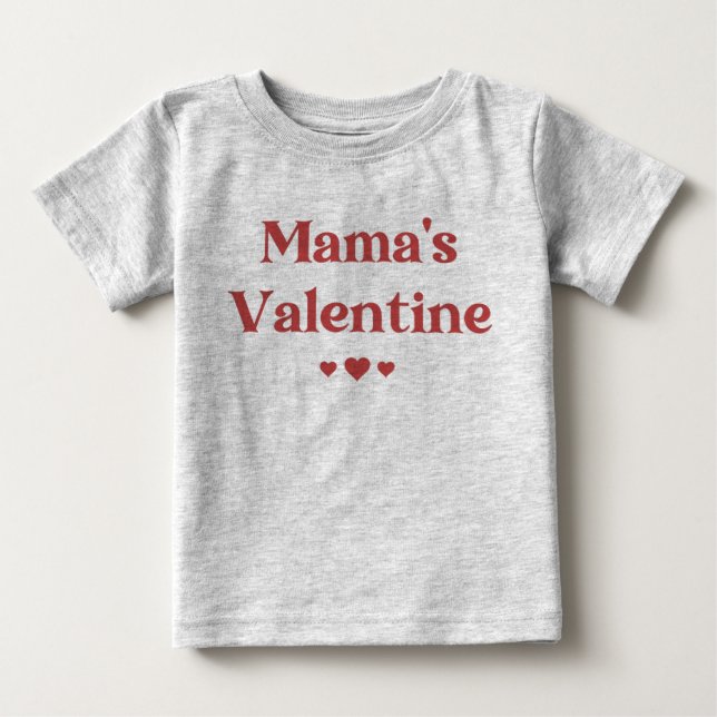 Mama's Valentine Cute Valentine's Day Baby T-Shirt (Front)