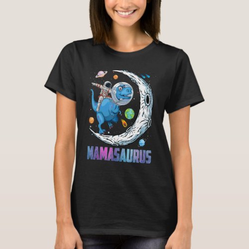 Mamasaurus Astronaut Riding Dinosaur Rex Mothers D T_Shirt
