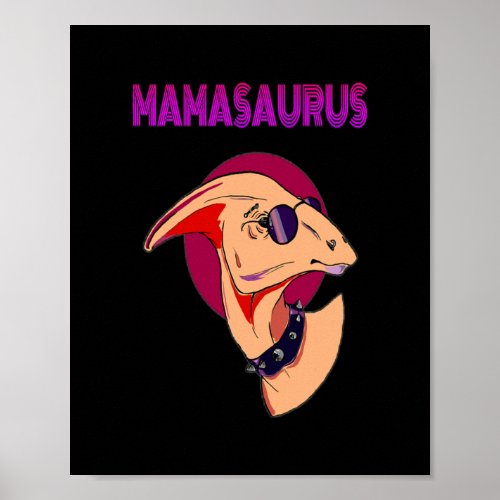 Mamasaurus Dinosaur Mother Day sunset leather Poster