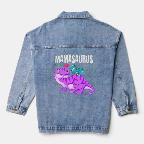 Mamasaurus Dinosaur t  Rex Mother Day for Mom Gift Denim Jacket