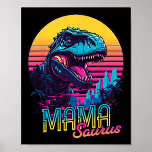 Mamasaurus Funny Dinosaur Mama Saurus Trex Mom Mot Poster