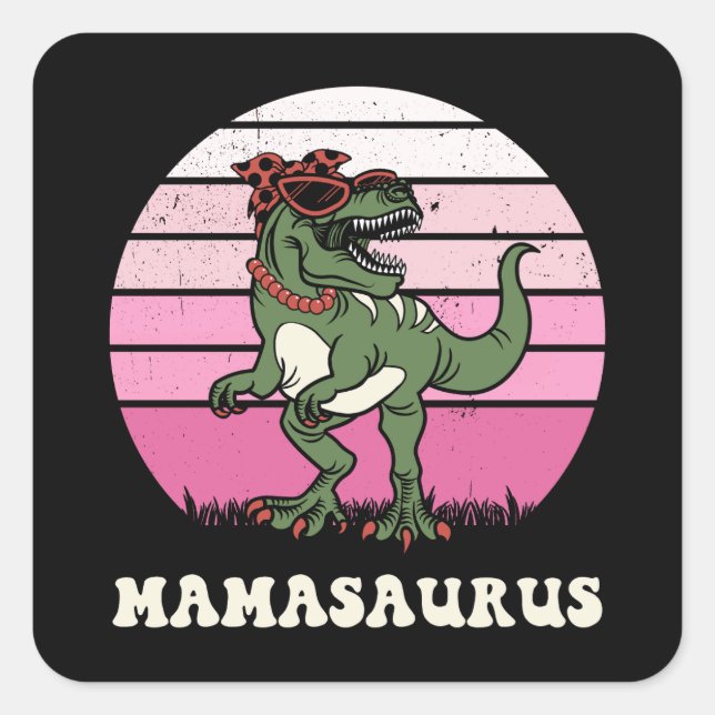 Mamasaurus Funny Dinosaur on Pink Colors Sunset Square Sticker (Front)