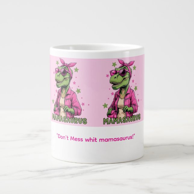Mamasaurus  giant coffee mug (Front)