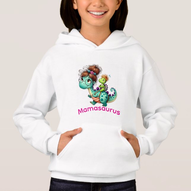 Mamasaurus  hoodie (Front)