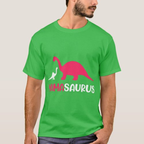 Mamasaurus Mama Saurus Mother Dinosaur Mothers Day T_Shirt