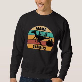 Mamasaurus Rex Dinosaur Mama Saurus Family Matchin Sweatshirt