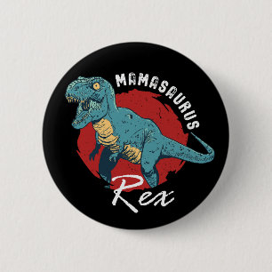 Mamasaurus Rex Funny and Cute T-Rex Dinosaur Mom Button