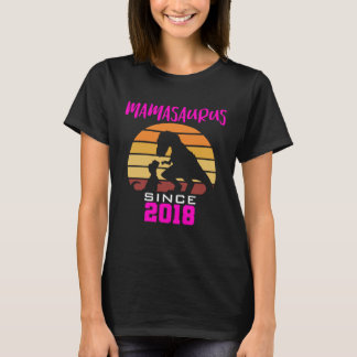 Mamasaurus since 2018 T-Shirt