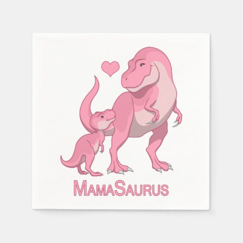 MamaSaurus T_Rex and Baby Girl Dinosaurs Napkins