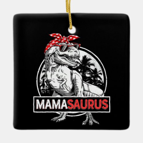 Mamasaurus T rex Dinosaur Funny Mama Saurus Mother Ceramic Ornament