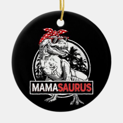 Mamasaurus T rex Dinosaur Funny Mama Saurus Mother Ceramic Ornament