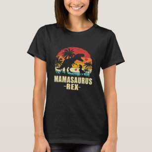 Mamasaurus T - Rex Dinosaur Mama Saurus Family T-Shirt