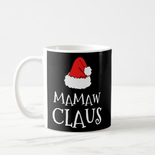 Mamaw Claus Christmas Hat Family Group Matching Pa Coffee Mug