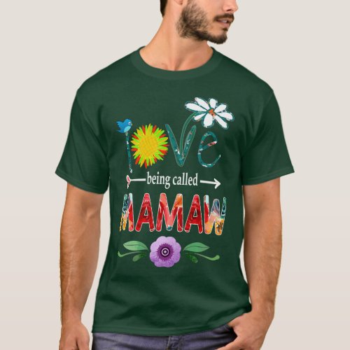 mamaw i love being called mamaw T_Shirt