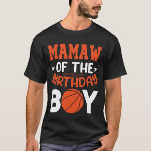 MAMAW Of The Birthday Boy Basketball T-Shirt