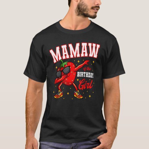 Mamaw Of The Birthday Girl Dabbing Strawberry Bday T_Shirt