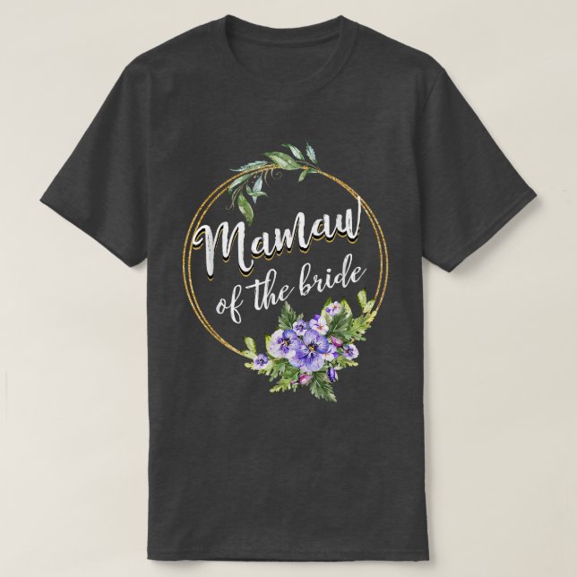 Mamaw Of The Bride Wedding Bridal Shower Mamaw Mat T-Shirt (Design Front)