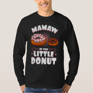 Mamaw Of The Little Donut Gender Reveal Baby Showe T-Shirt