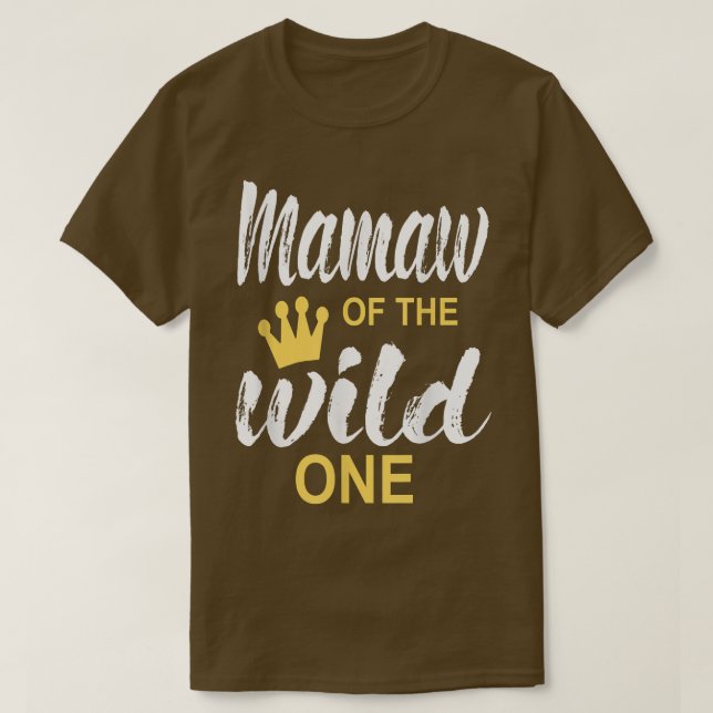 Mamaw Of The Wild One Daughter Matching Family 698 T-Shirt (Design Front)