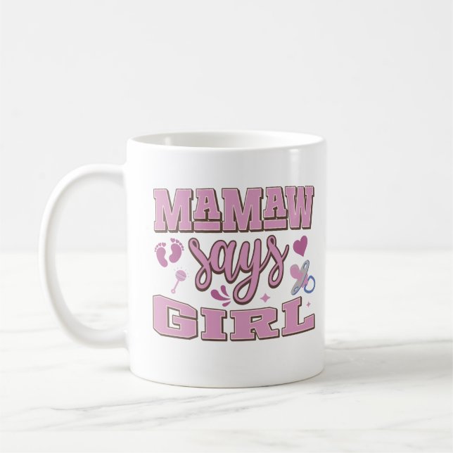 Mamaw Says Girl Pregnancy Announcement Baby Party Coffee Mug (Left)