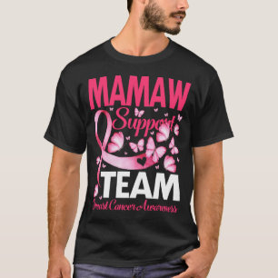 MAMAW Support Team gift Breast Cancer Awareness T-Shirt