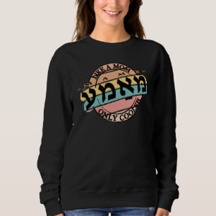 Mameh Mom in Yiddish Sweatshirt