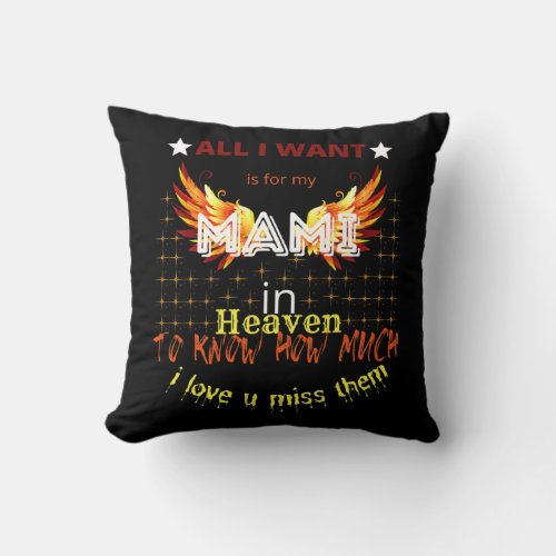 Mami My Angels Quote Memory of Parents in Heaven Throw Pillow