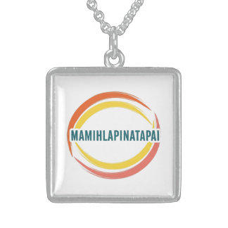 MAMIHLAPINATAPA STERLING SILVER NECKLACE