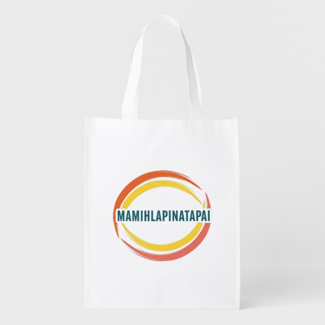 MAMIHLAPINATAPAI GROCERY BAG (Front)
