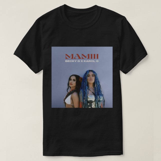 MAMIII becky g karol g album cover  T-Shirt (Design Front)