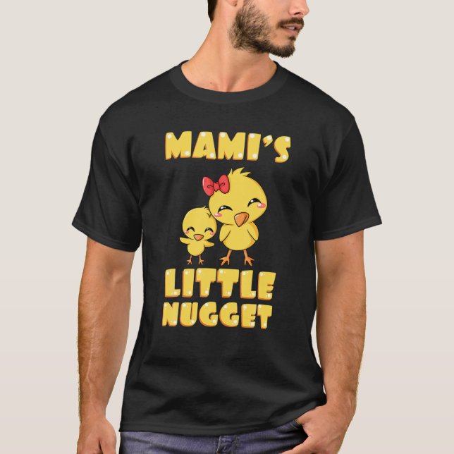 Mami's Little Nugget Chicken Lover Mommy Mother's T-Shirt (Front)