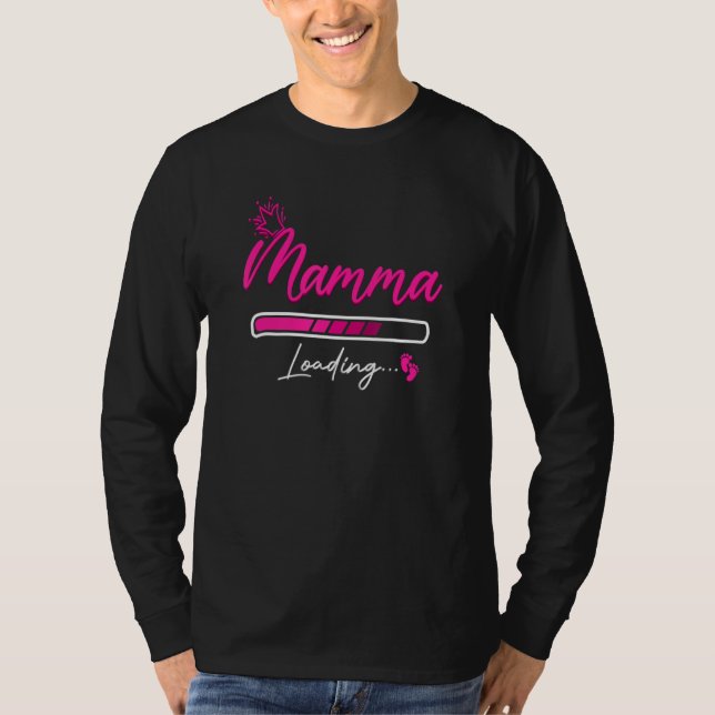 Mamma Loading Divertente Gravidanza Annuncio Prema T-Shirt (Front)