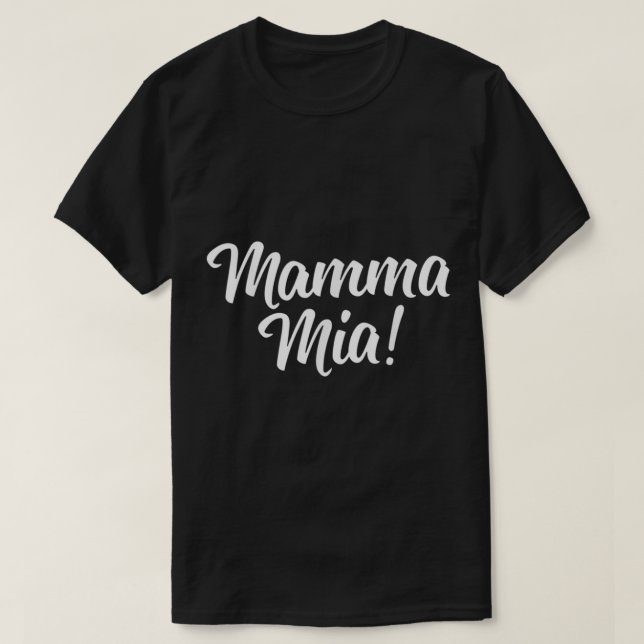Mamma Mia  Cute Italian  T-Shirt (Design Front)