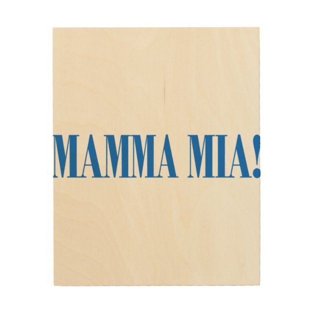 Mamma Mia Italian Novelty Christmas Gift  Wood Wall Art (Front)