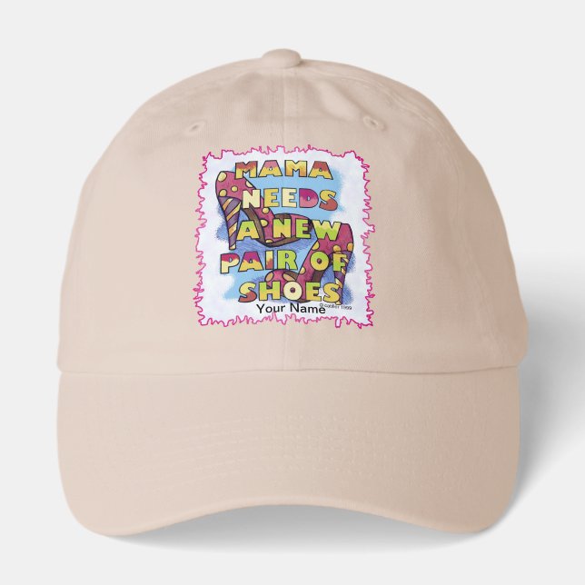 Mamma Needs Shoes Hat (Front)
