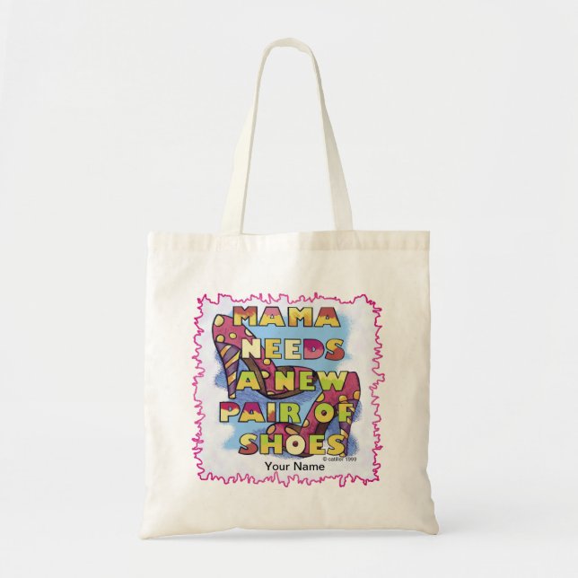 Mamma Needs Shoes Tote Bag (Front)
