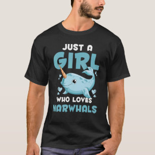 Mammal Whale Women Just A Girl Who Loves Narwhals T-Shirt