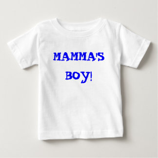 MAMMA'S BOY! BABY T-Shirt