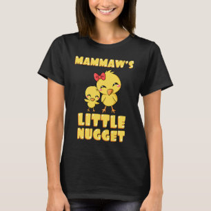 Mammaw's Little Nugget Chicken Lover Grandma Mothe T-Shirt