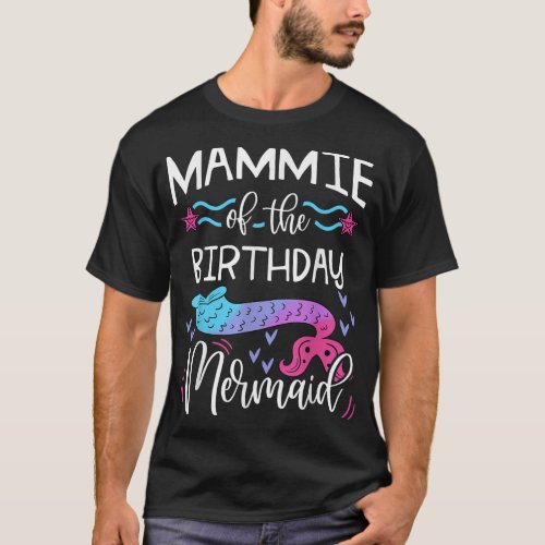 Mammie Of The Birthday Mermaid Family Bday Party C T_Shirt