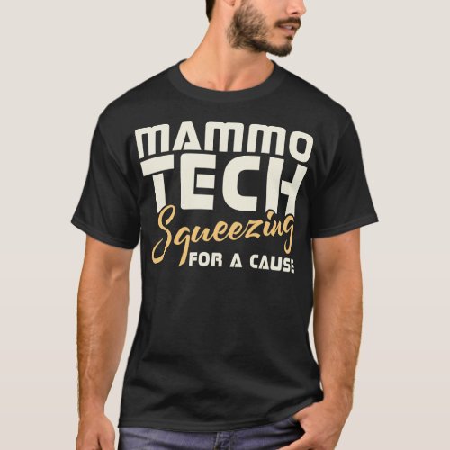 Mammo Tech Squeezing For A Cause T_Shirt