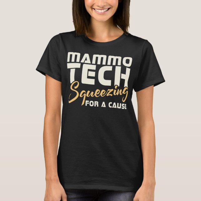 Mammo Tech Squeezing For A Cause T-Shirt (Front)