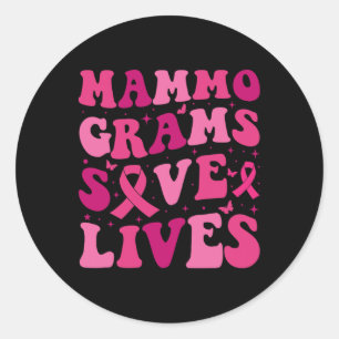 Mammograms Save Lives Breast Cancer Awareness Mont Classic Round Sticker