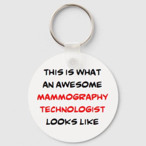 mammography technologist awesome keychain